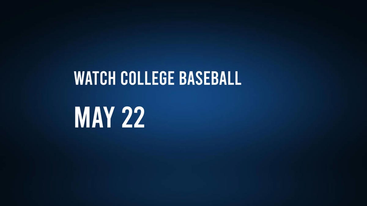 How to watch or stream college baseball on Thursday, May 22