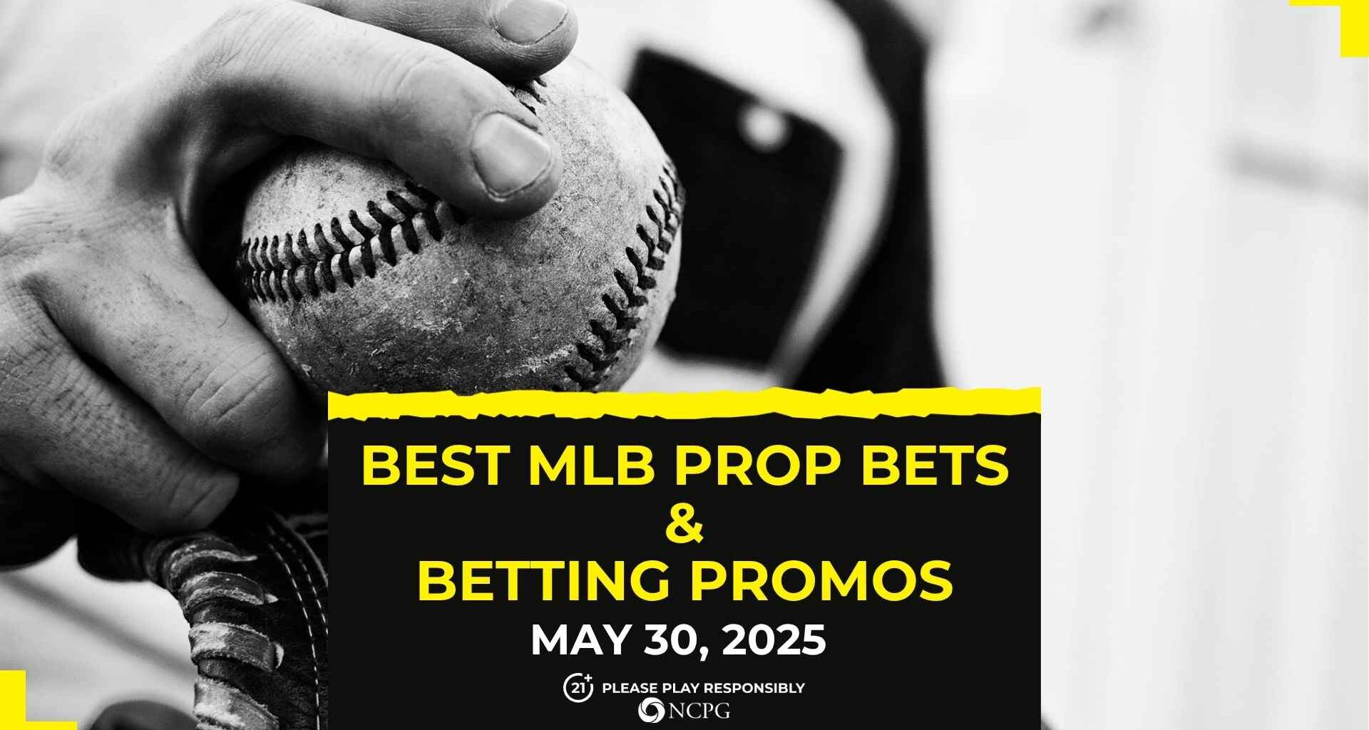 Best MLB prop bets today [May 30, 2025]
