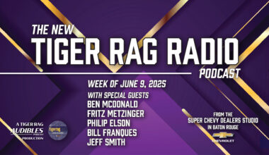 Tiger Rag Radio | Ben McDonald on LSU vs Arkansas in College Baseball World Series Plus Much More