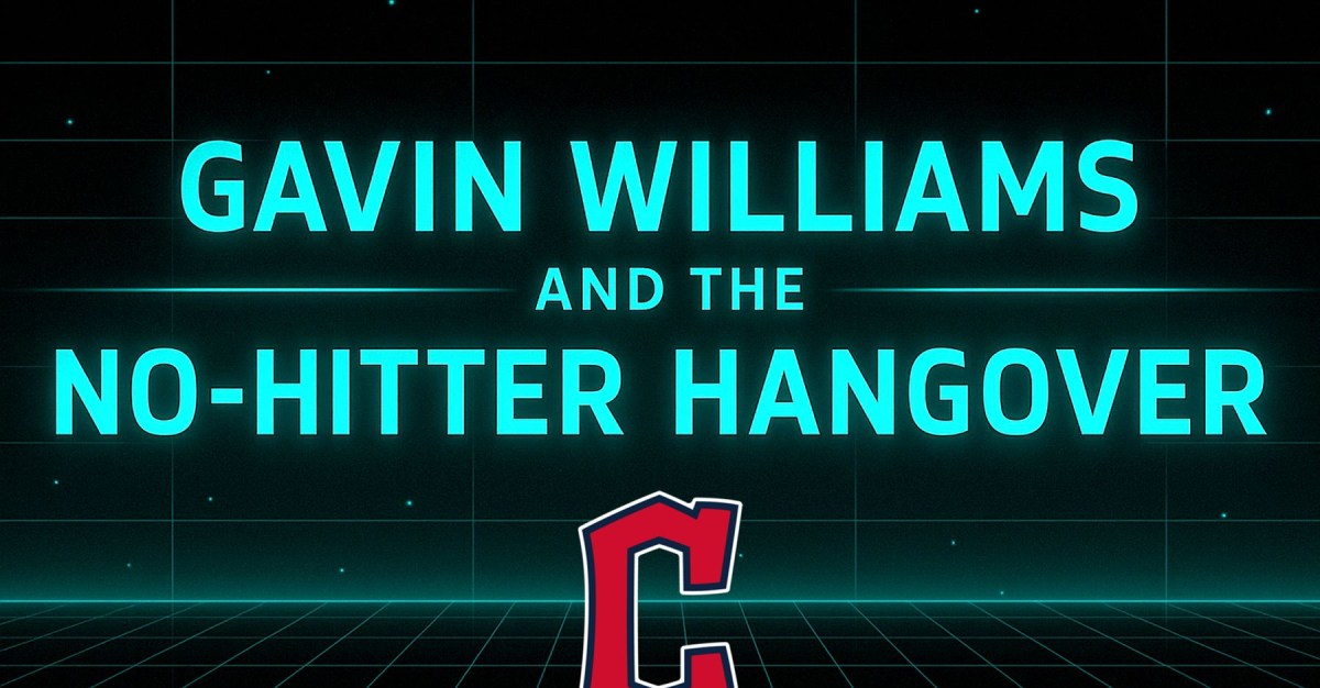 The Cleveland Guardians’ Gavin Williams and the No-Hitter Hangover