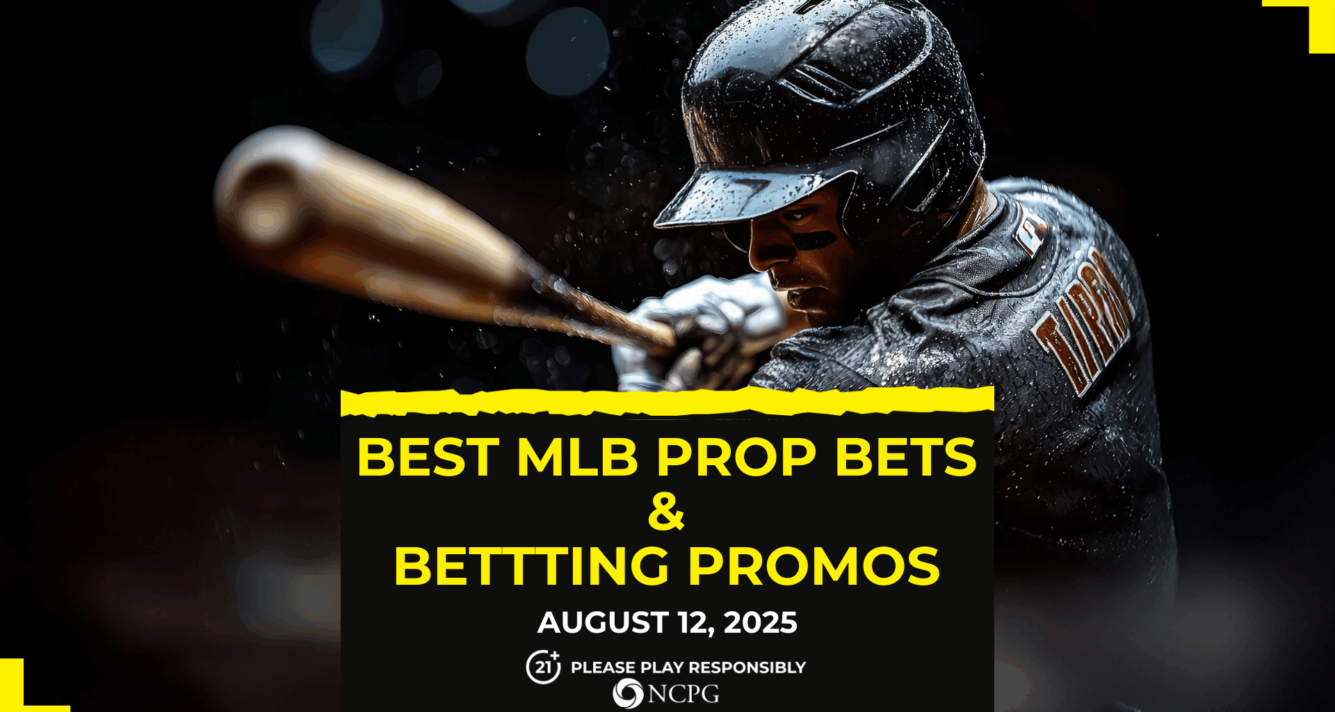 MLB prop bets today [August 12th, 2025]