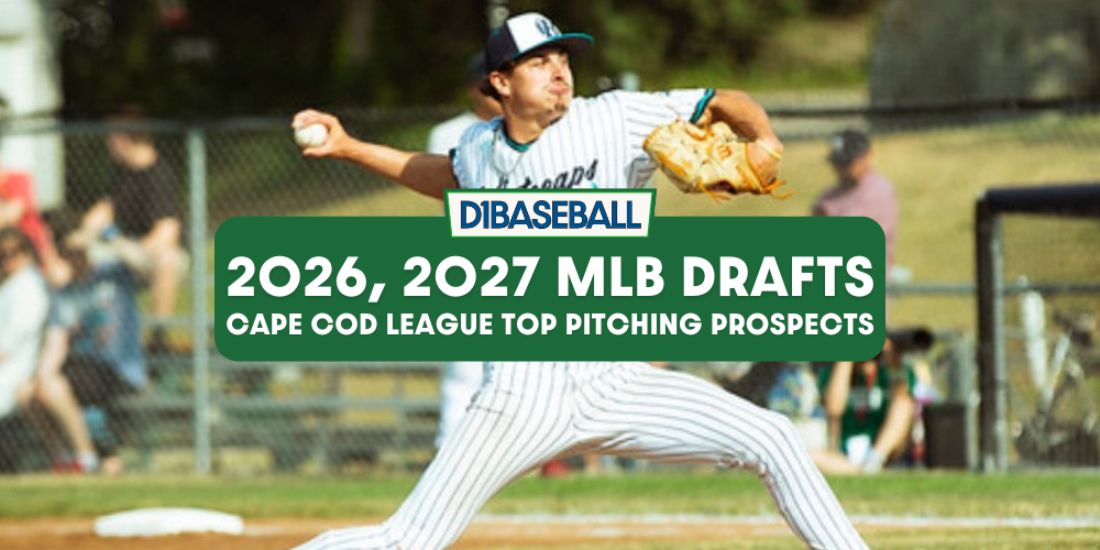 Cape Cod League top pitching prospects • D1Baseball