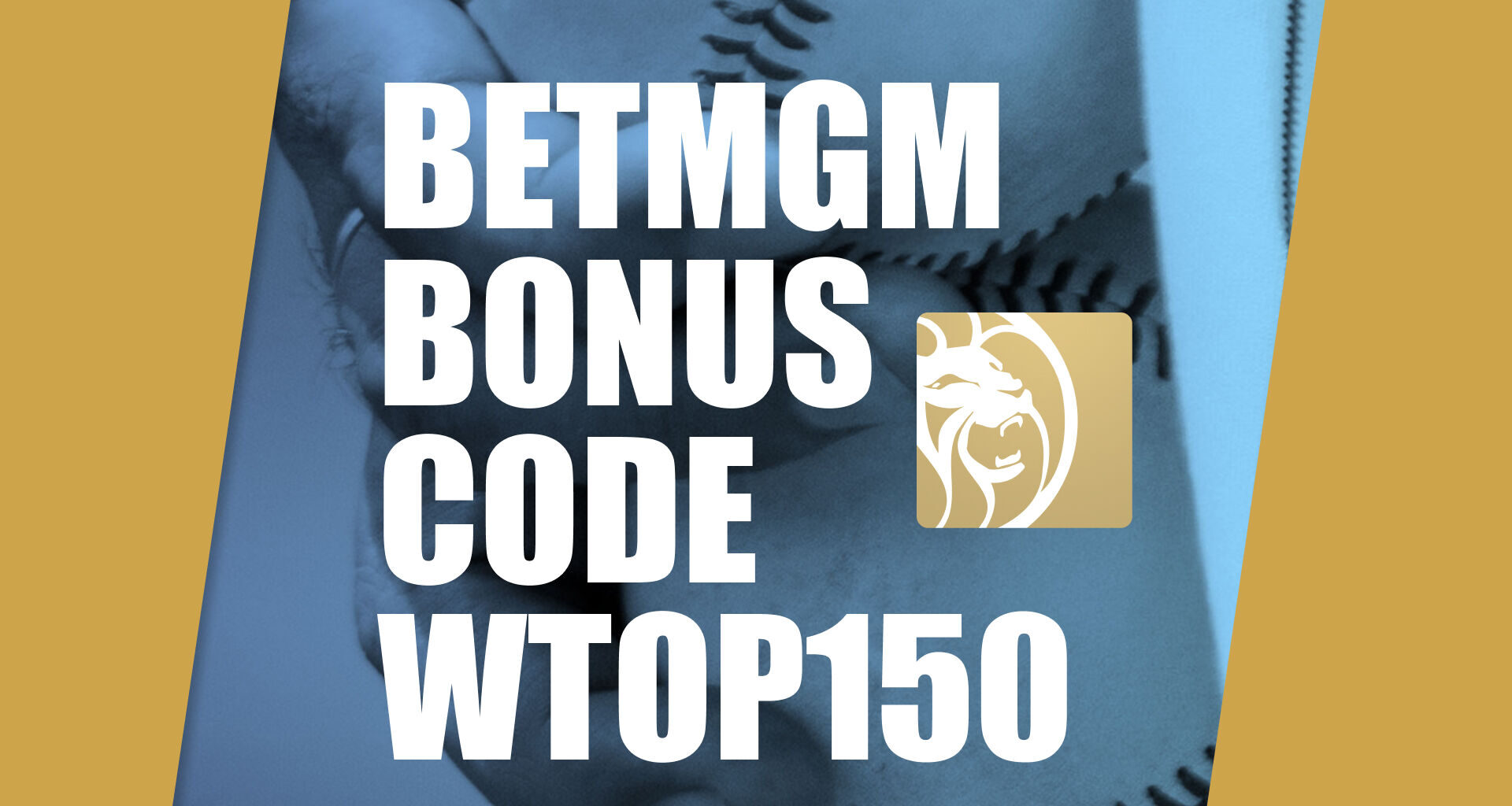 BetMGM Bonus Code WTOP150: Claim $150 Bonus for MLB, WNBA Playoffs, NFL