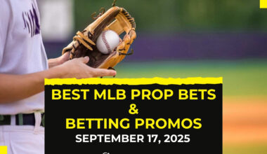 MLB prop bets today [September 17, 2025]