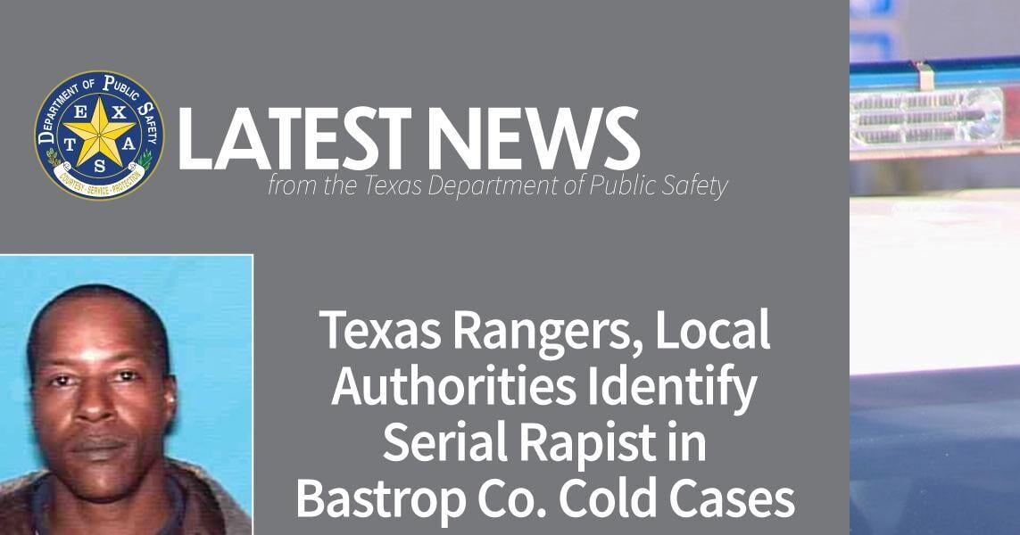 Texas Rangers identify deceased suspect in Bastrop County cold cases | North Texas