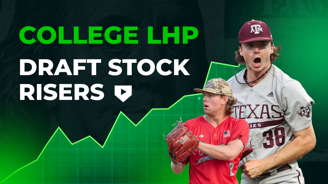 2026 College Draft Stock Risers: LHP