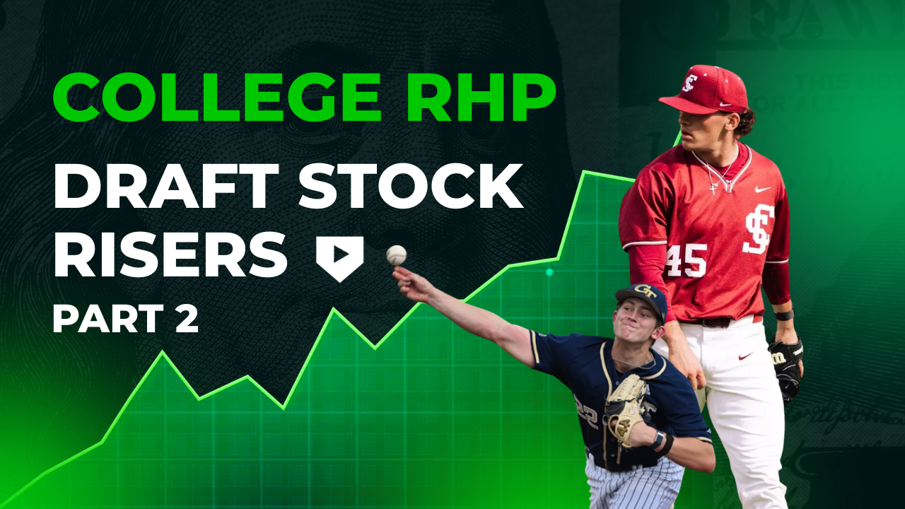 2026 College Draft Stock Risers: RHP Pt. 2