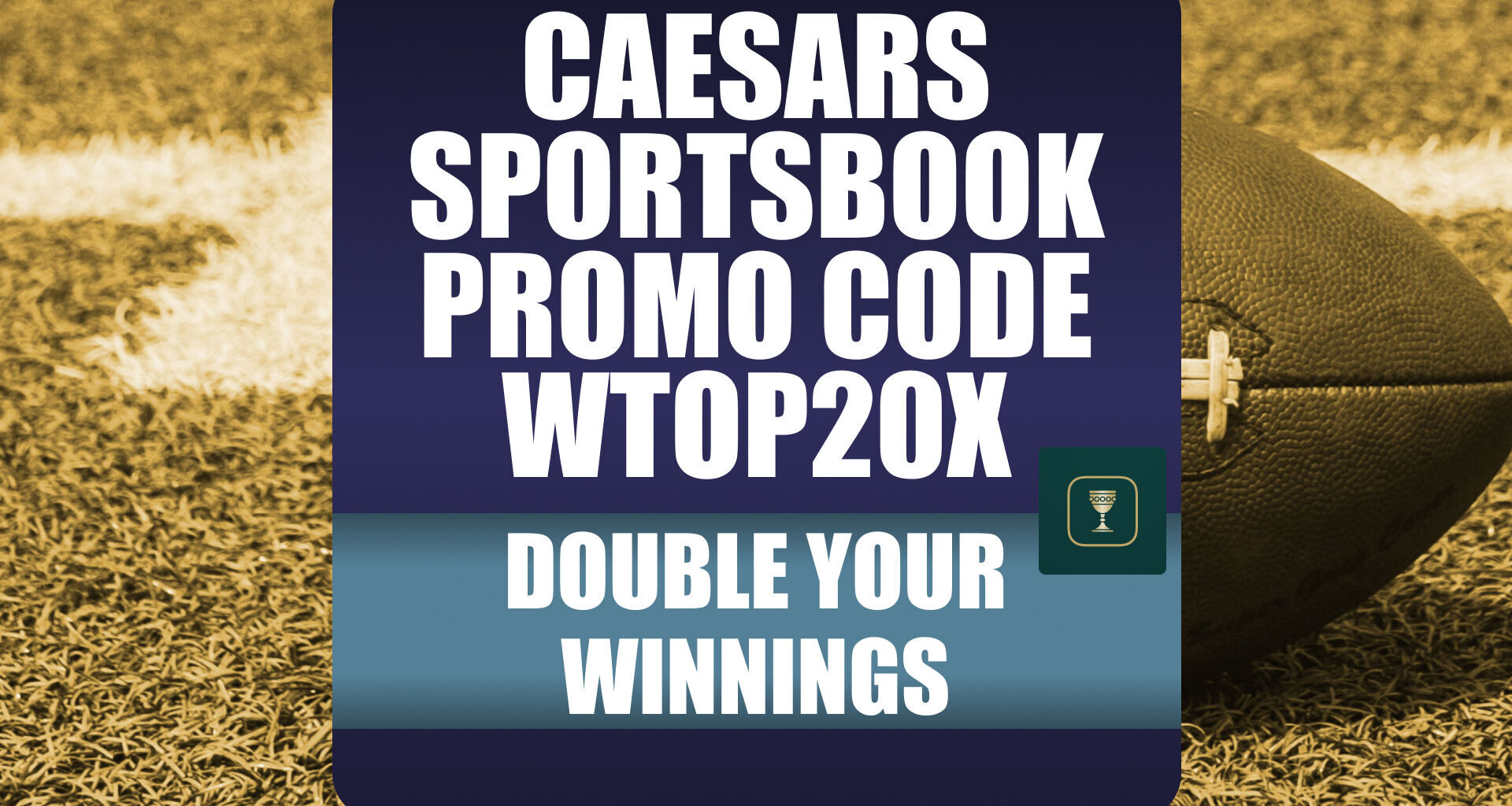 Caesars Sportsbook Promo Code WTOP20X: Claim Best MLB Playoffs, NCAAF, NFL Bonus