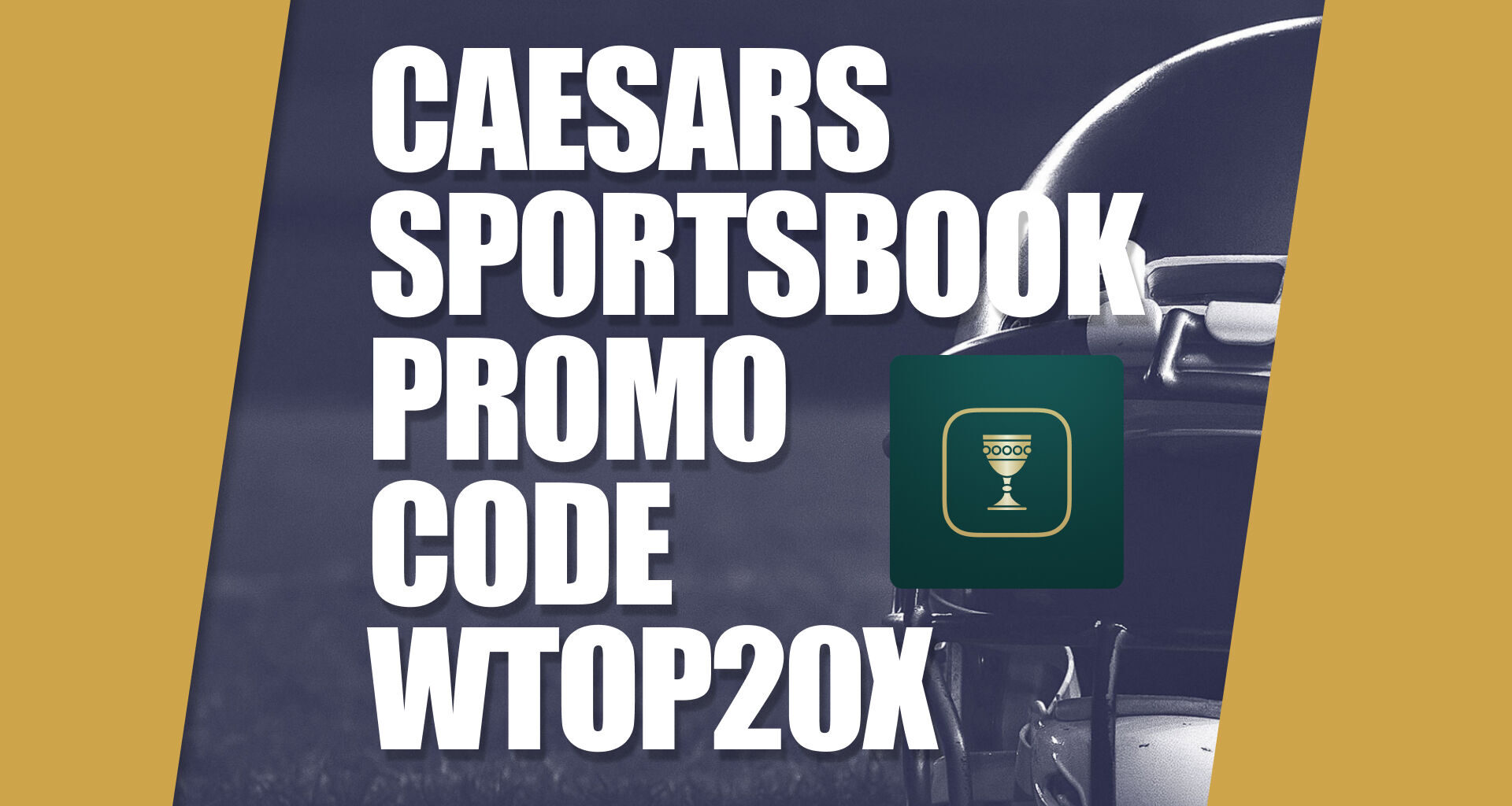 Caesars Sportsbook Promo Code WTOP20X: Double Winnings for MLB Postseason, MNF Games