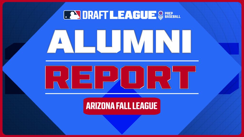 MLB Draft League Alumni Report - Arizona Fall League Week 1