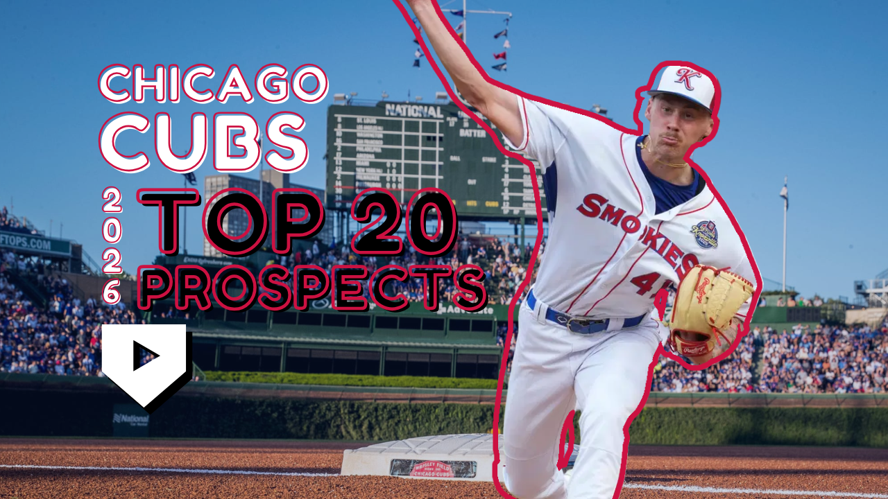 Chicago Cubs 2026 Top 20 Prospects