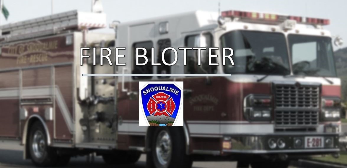 Fire Blotter | Unresponsive at Echo Glen; Snoqualmie Fire Alarm; Baseball Field Crash