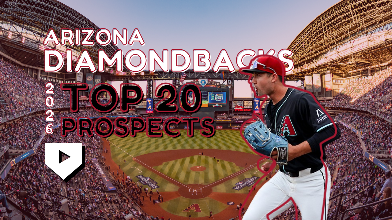 Arizona Diamondbacks 2026 Top 20 Prospects