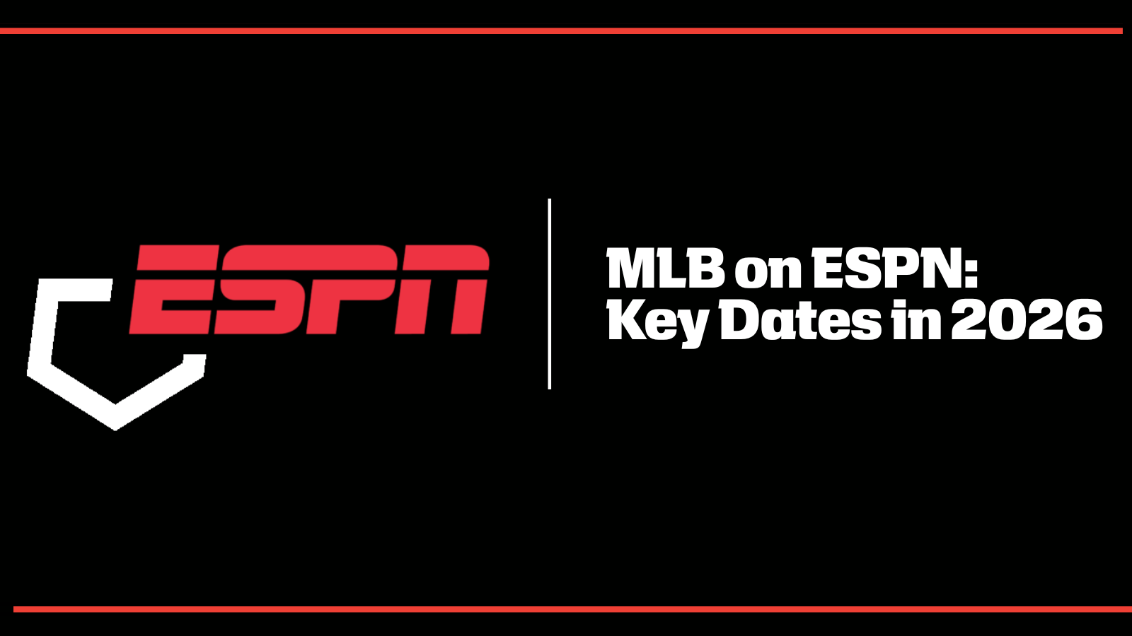 ESPN unveils more MLB game selections for key dates in 2026