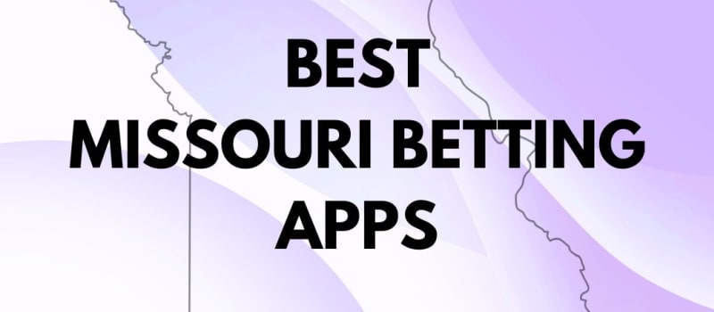 Missouri Sports Betting Apps: Download the Best Missouri Betting Apps