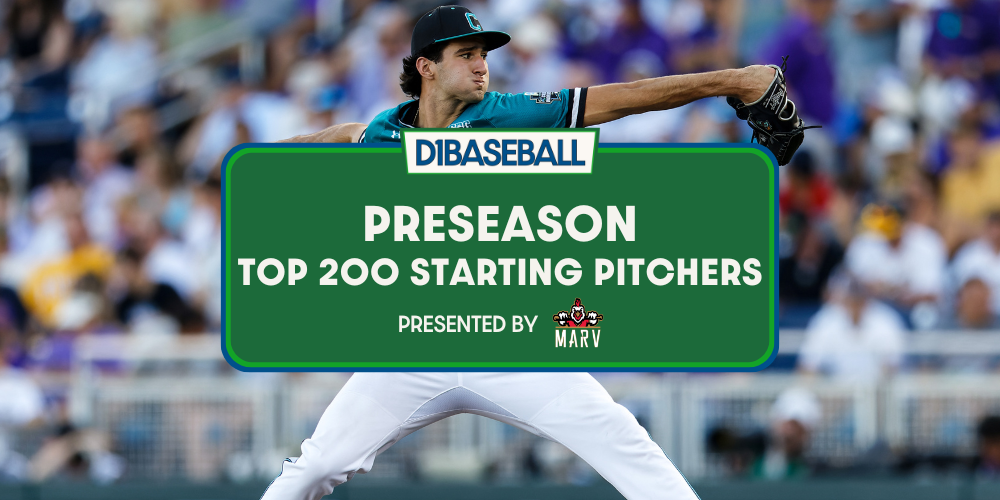 Top 200 Starting Pitchers • D1Baseball