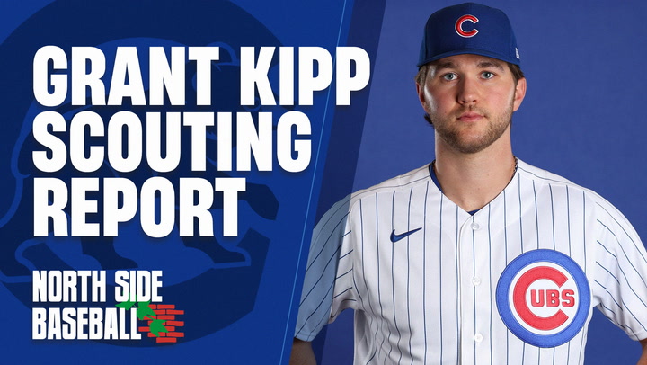 Cubs Prospect Grant Kipp Full Scouting Report