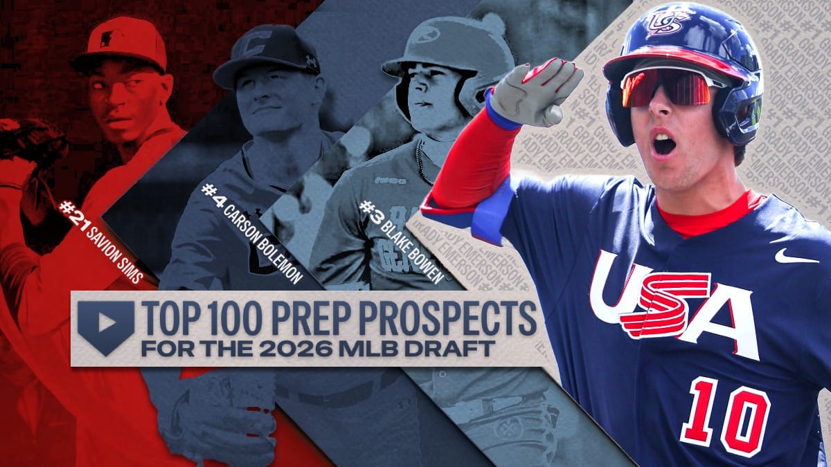 2026 MLB Draft: Top 100 Prep Prospects