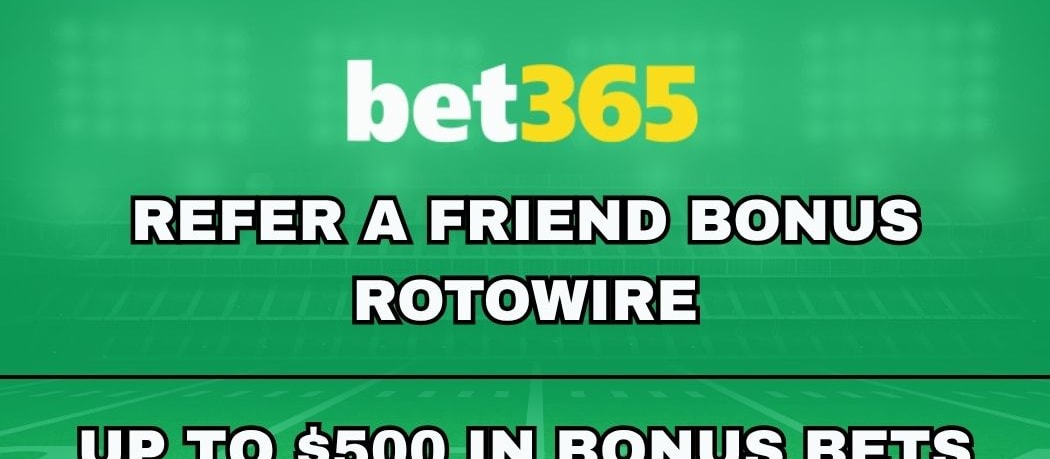bet365 Refer-a-Friend Bonus ROTOWIRE: Up To $500 (Feb. 15)