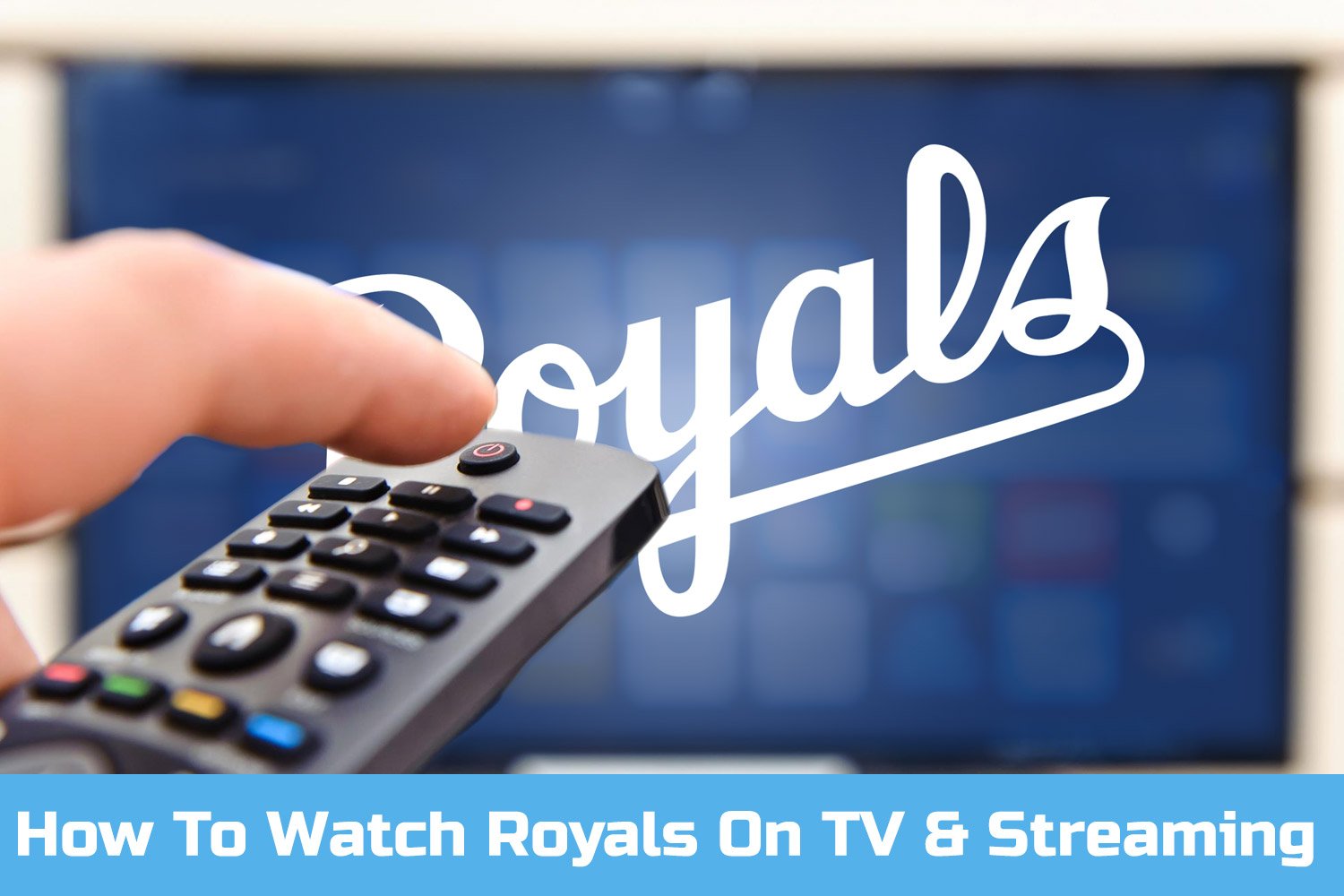 How Can I Watch Kansas City Royals Games (Royals.TV) on Television or Online Streaming In 2026? - Kansas City Royals Guides & Resources