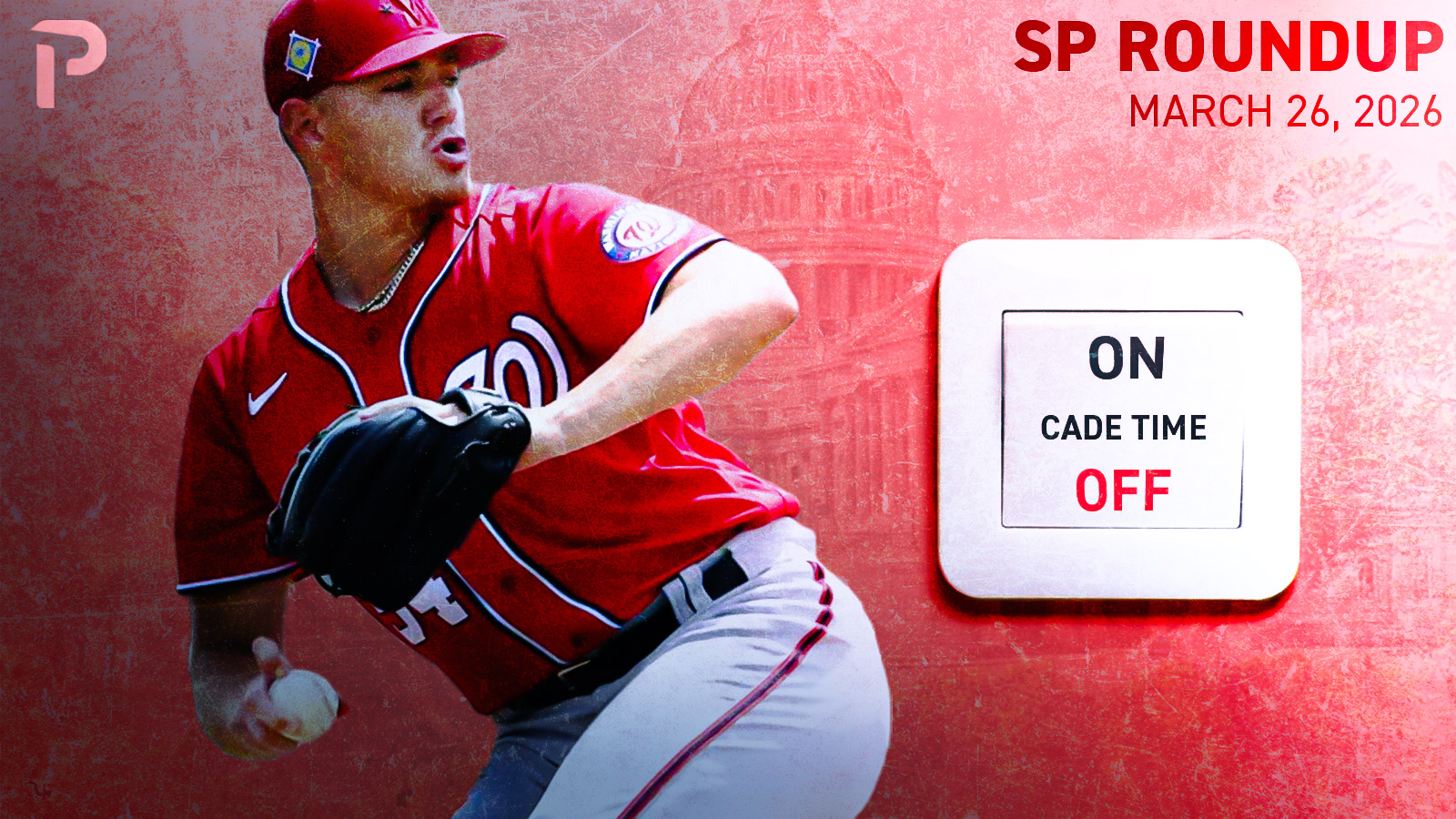 Fantasy Baseball SP Roundup 3/26: Cade Time Off