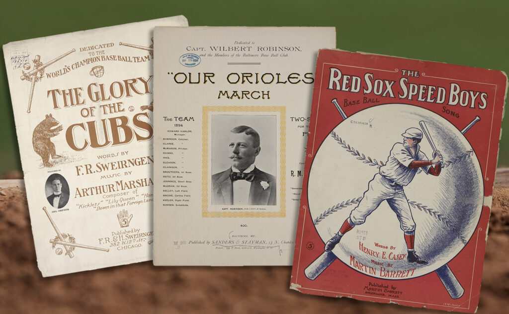 Three sheet music covers highlighting team-specific compositions: "The Glory of the Cubs," "Our Orioles March," and "The Red Sox Speed Boys."