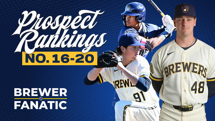Brewers' Top Prospects Breakdown, 16-20