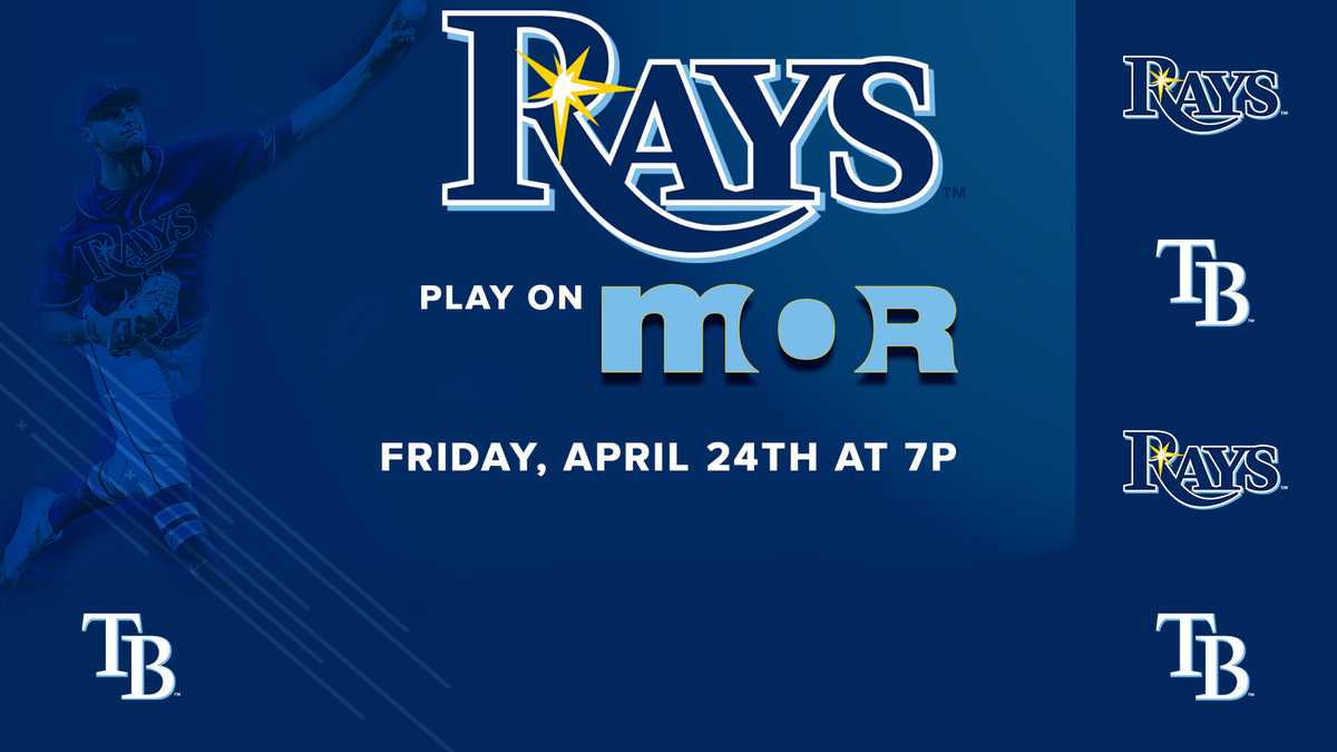 The Rays vs The Minnesota Twins April 24th on MOR.