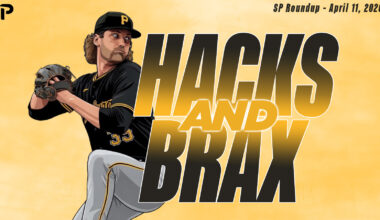 Fantasy Baseball SP Roundup 4/11: Hacks And Brax