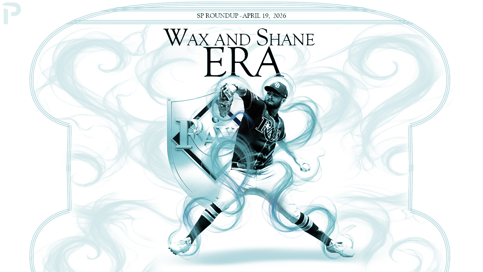 Fantasy Baseball SP Roundup 4/19: Wax And Shane ERA
