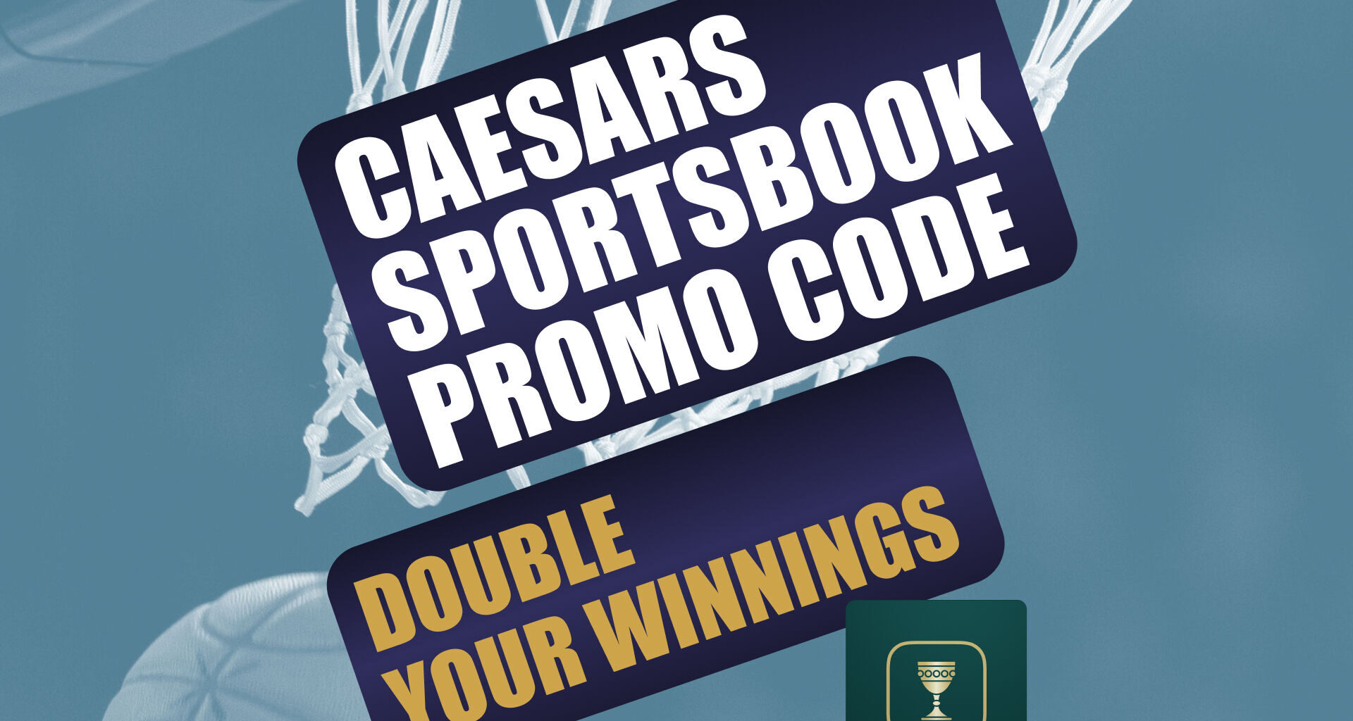 Caesars Sportsbook promo code WTOPDYW: Double Winnings for NBA Playoff + MLB Games