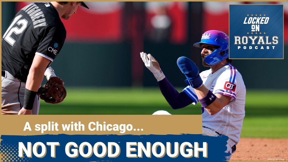 Royals not good enough in series against White Sox | Kansas City Royals Podcast