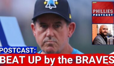 PHILLIES POSTCAST: Philadelphia Phillies BLOWN OUT BY THE Atlanta Braves in 9-0 loss!
