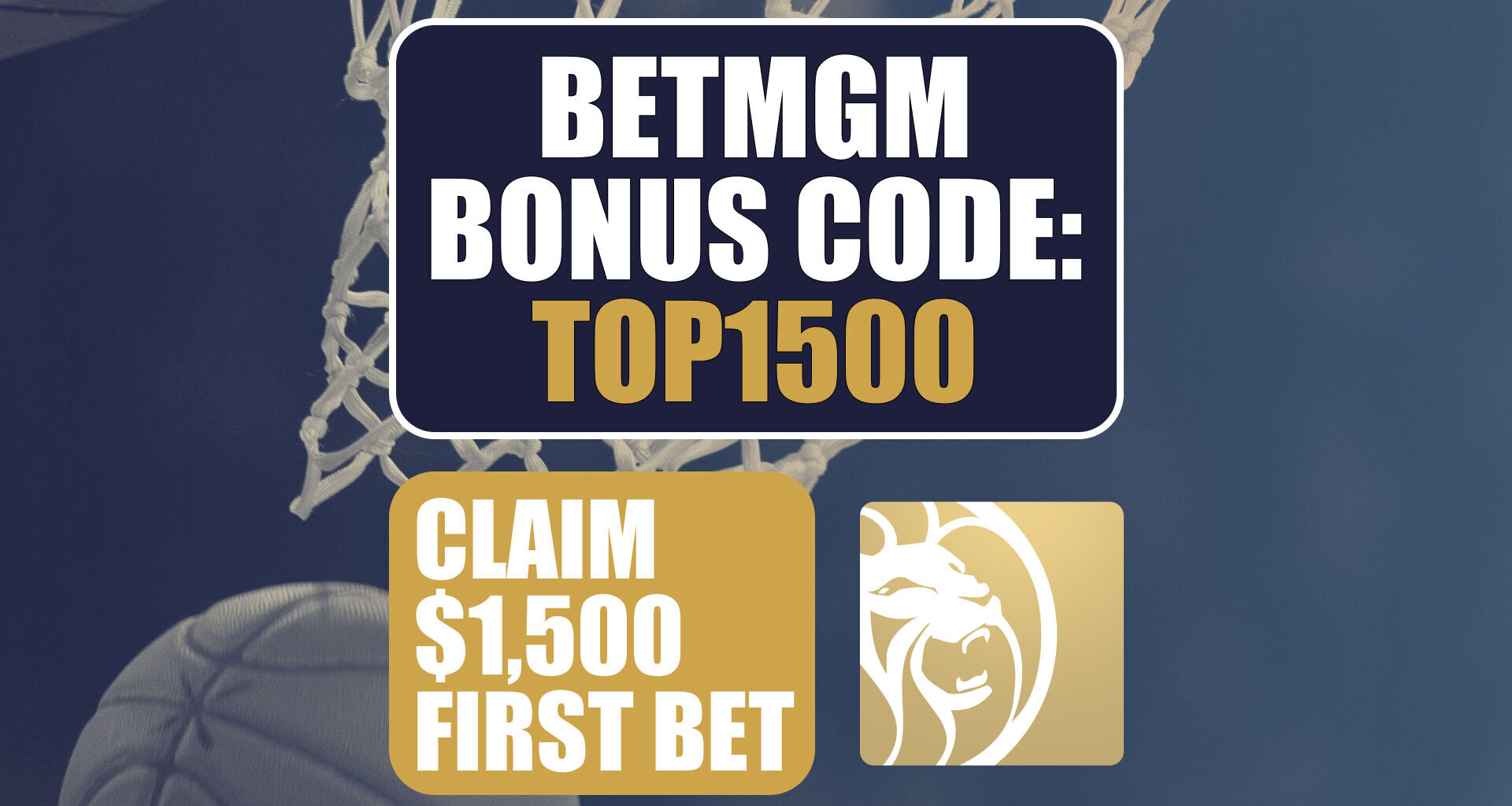 BetMGM Bonus Code TOP1500: Get $1,500 Bonus for NBA Playoffs, MLB Games Friday