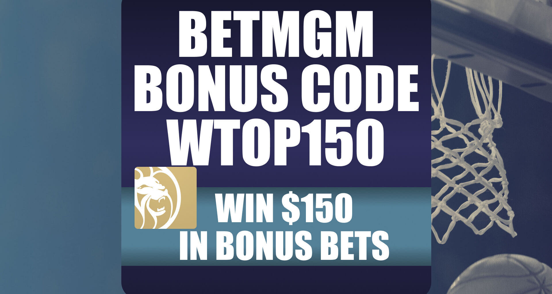 BetMGM Bonus Code WTOP150: Get $150 Bonus for NBA Playoffs, Sunday MLB