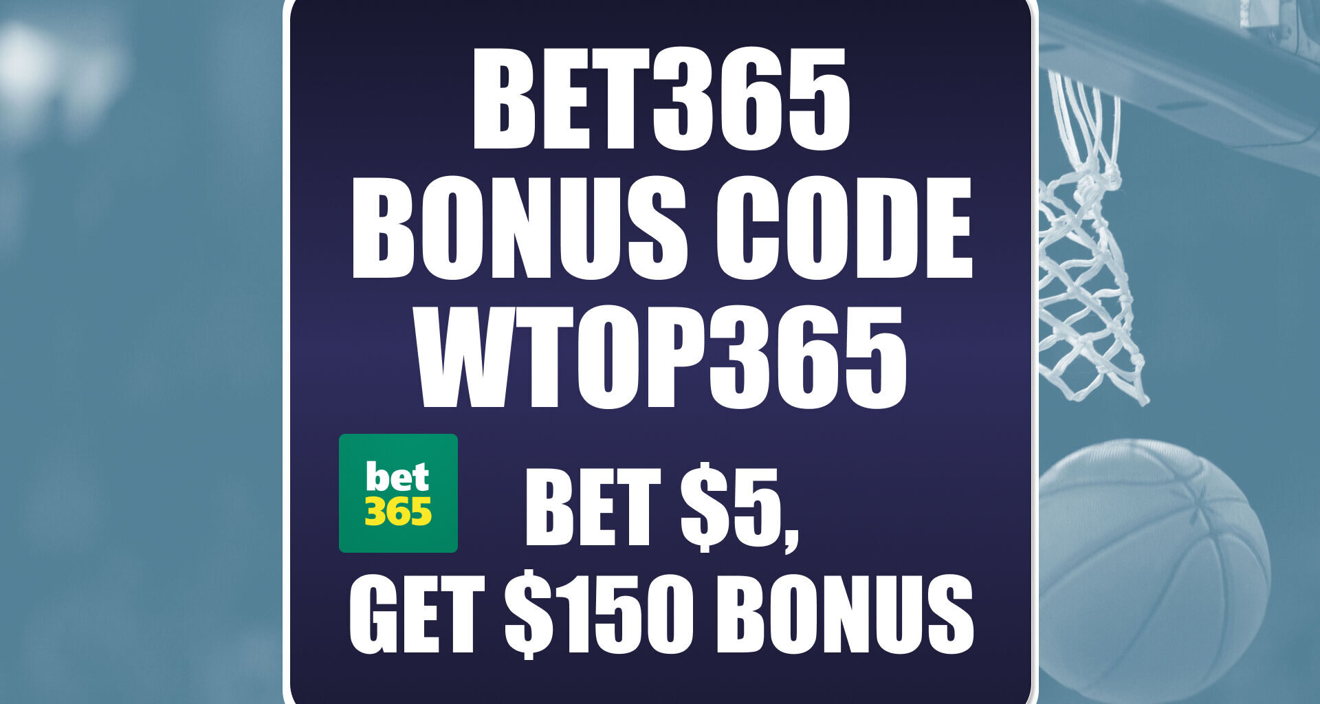 Bet365 Bonus Code WTOP365: Get $150 Memorial Day Bonus for NBA Playoffs, MLB