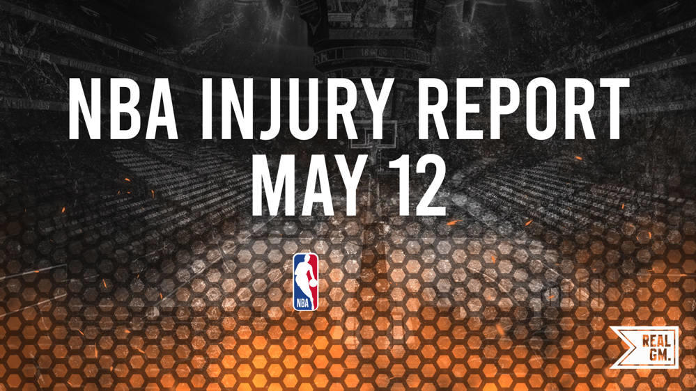 NBA Playoffs Injury Report Today: Monday, May 12
