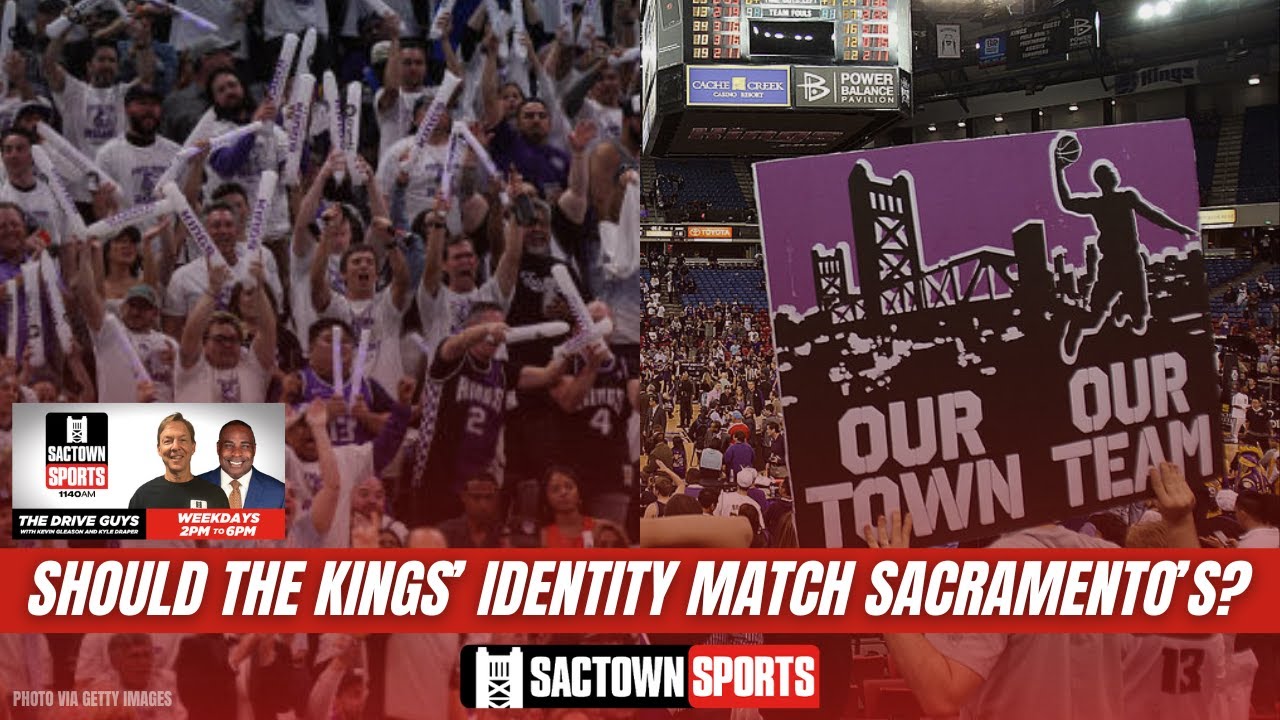 Video: Should the Kings' Identity Match Sacramento's Identity?