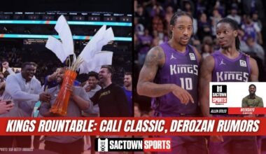 Video: Kings Roundtable: California Classic, DeRozan rumors, and more