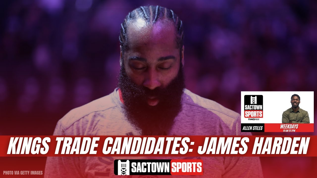 Video: Sacramento Kings Trade Candidates: James Harden