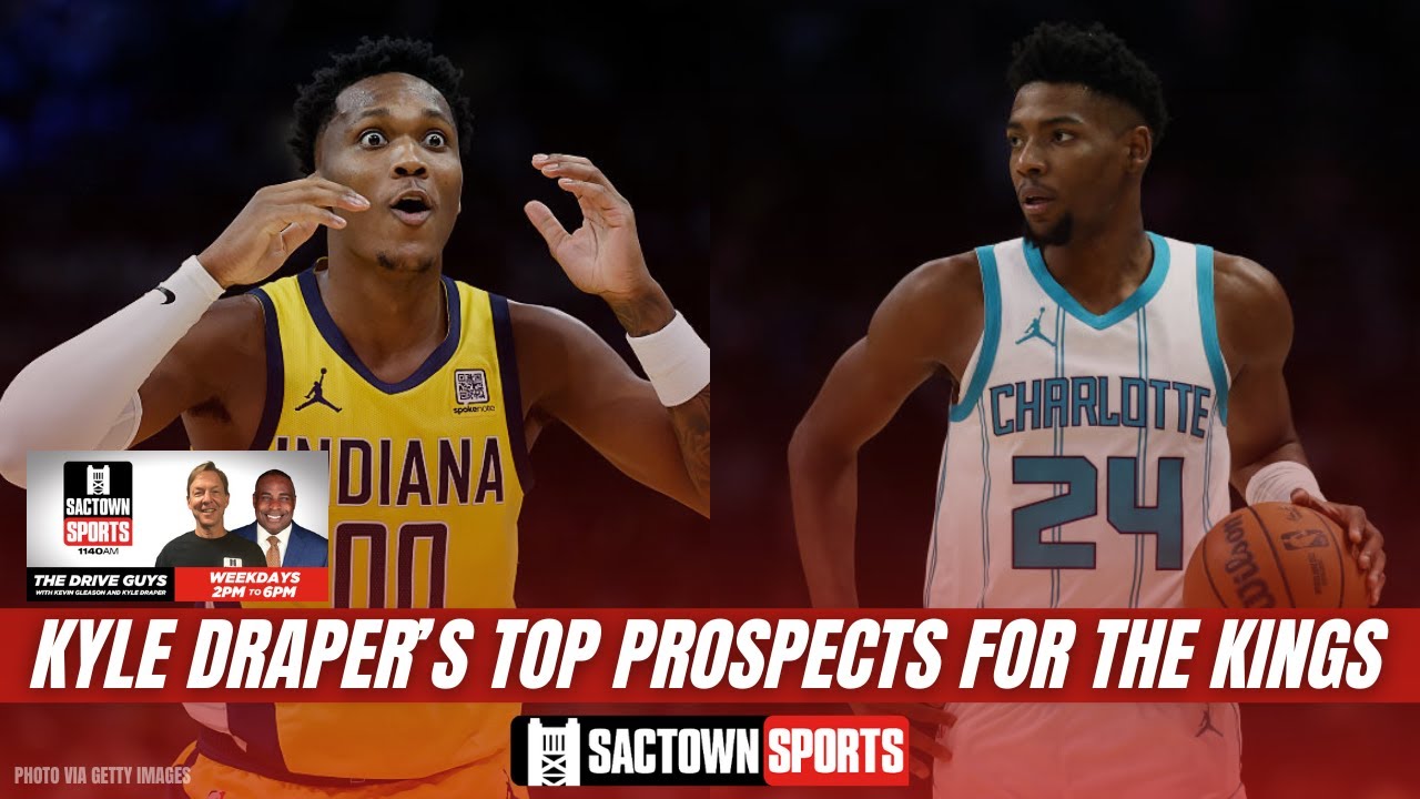 Video: Drapes' Takes: Kyle Draper's Top Prospects the Kings Should Be Targeting this Offseason