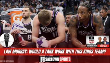 Video: Law Murray: Are the Kings in a Position for a Tank to Work?
