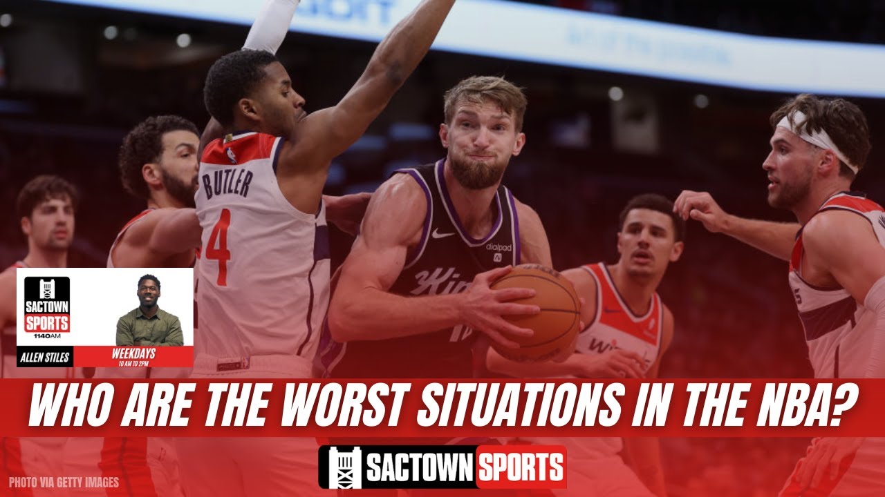 Video: Who are the worst situations in the NBA?? Where do the Kings rank?