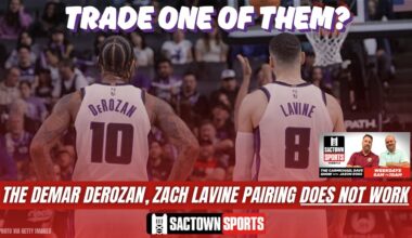 Video: Do the Sacramento Kings need to trade one of DeMar DeRozan or Zach LaVine?