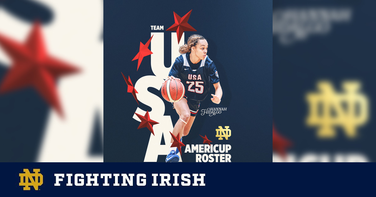 Hidalgo Named To 2025 USA Basketball Women’s AmeriCup Team – Notre Dame Fighting Irish – Official Athletics Website