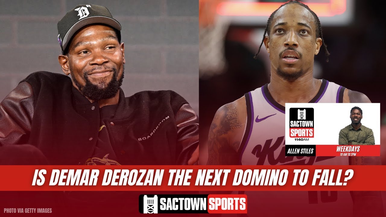 Video: What does the Kevin Durant trade mean for DeMar DeRozan and the Sacramento Kings?