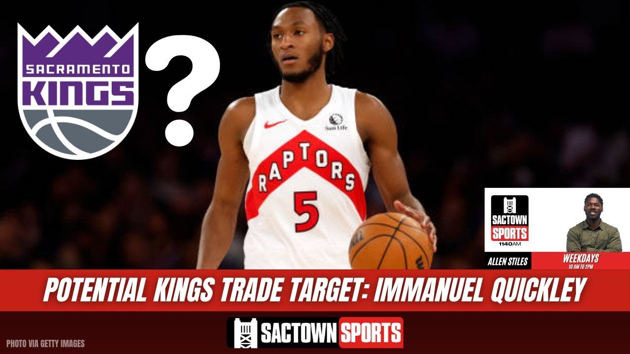 Video: Sacramento Kings Trade Candidate: Immanuel Quickley