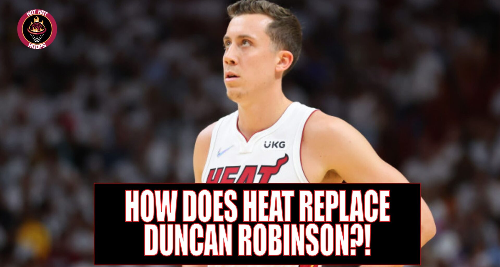 WATCH: How do the Heat replace Duncan Robinson's impact? - Hot Hot Hoops