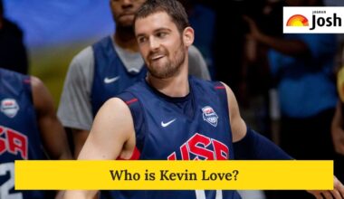 Who is Kevin Love? Check his Early Life, Career, NBA Stats, and Awards