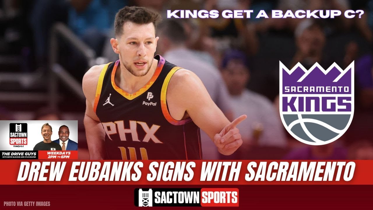 Video: 🚨 SIGNING: Sacramento Kings to sign center Drew Eubanks to one-year deal